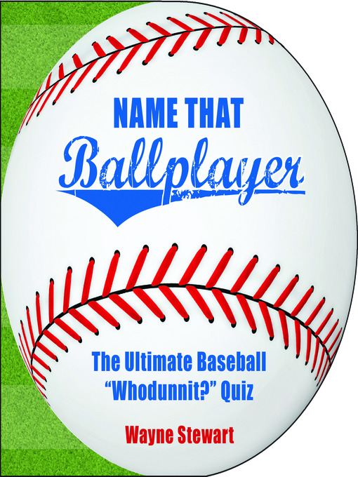 Title details for Name That Ballplayer by Wayne Stewart - Available